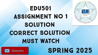 EDU501 Assignment No 1 Solution Spring 2025 |edu501 assignment 1 solution 2025 |edu501 assignment 1