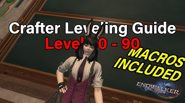 Leveling Guide for Crafter level 80 to 90 | FFXIV Endwalker