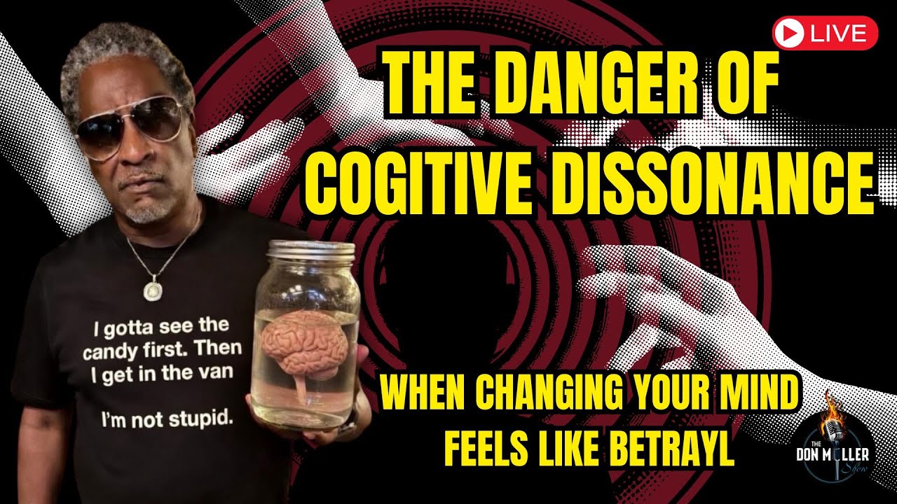 The Danger of Cognitive Dissonance | Don Miller Show