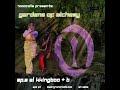 GARDENS OF ALCHEMY EP 3 On Lower Grand Radio OAKLAND OHLONE LAND