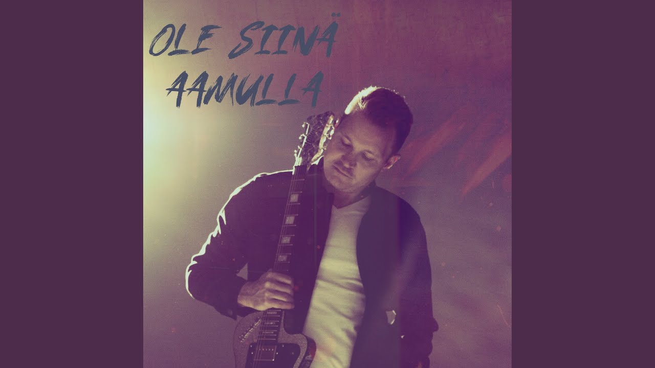 Ole siinä aamulla