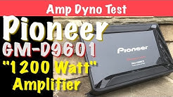 Pioneer GM-D9601 Budget 1200 Watt Amplifier Amp Dyno Test 