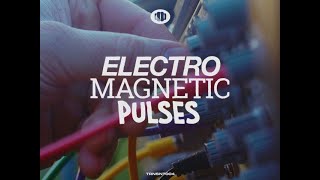 Electro Magnetic Pulses (By MUZARCO)