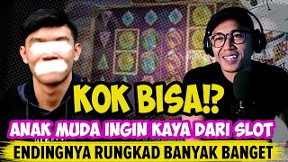 Anak Muda ini Kalah Banyak Main Slot! Ingin Cepat Kaya Dari Judi Online - Judi Online Podcast