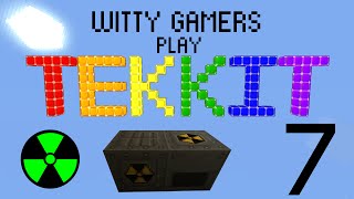 Tekkit Classic with Witty Gamers Episode 7 - Bad Super Heroes Nuclear Reactors