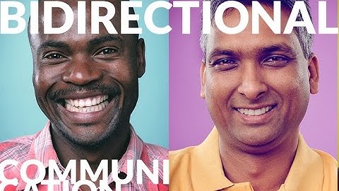 Video and Bidirectional Communication