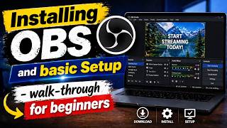 Installing OBS And Basic Setup Walk-through (Step-by-step Guide For Beginners)