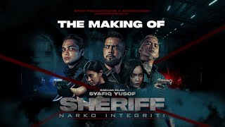 THE MAKING OF |  SHERIFF : NARKO INTEGRITI