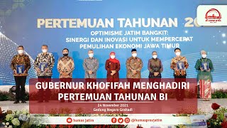 Gubernur Khofifah Menghadiri Pertemuan Tahunan Bank Indonesia