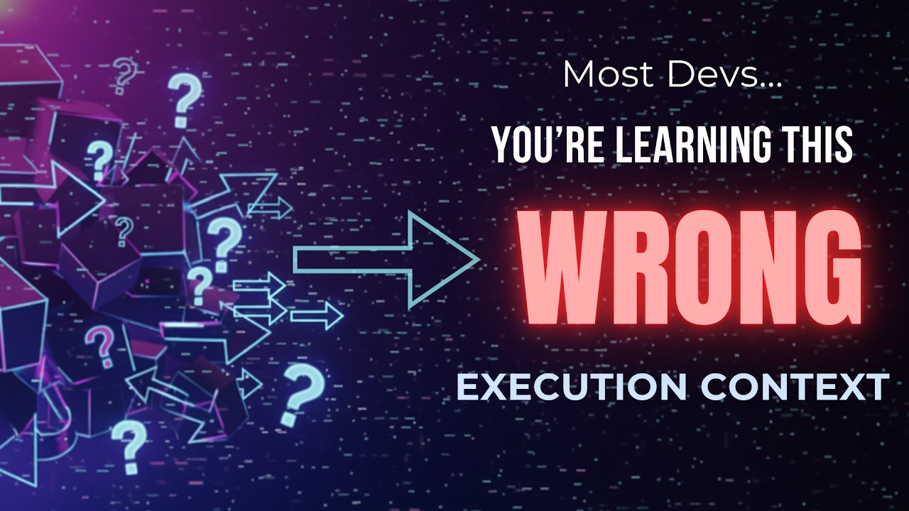 Most Developers Get JavaScript Execution Context WRONG - YouTube