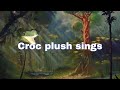 ￼ crocodile plush sings video