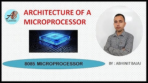 ARCHITECTURE OF A  MICROPROCESSOR//BLOCK DIAGRAM OF A MICROPROCESSOR // BY ABHINIT BAJAJ