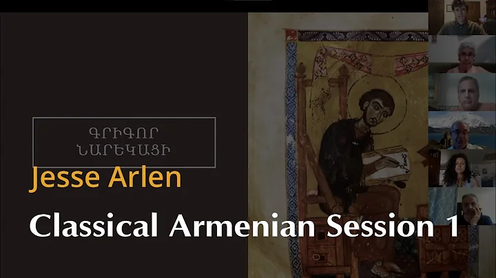 Classical Armenian Session 1 with Jesse Arlen | 07.14.2021