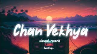 Chan Vekhya - slowed reverb