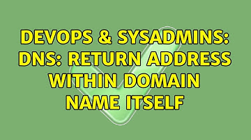 DevOps & SysAdmins: DNS: return address within domain name itself