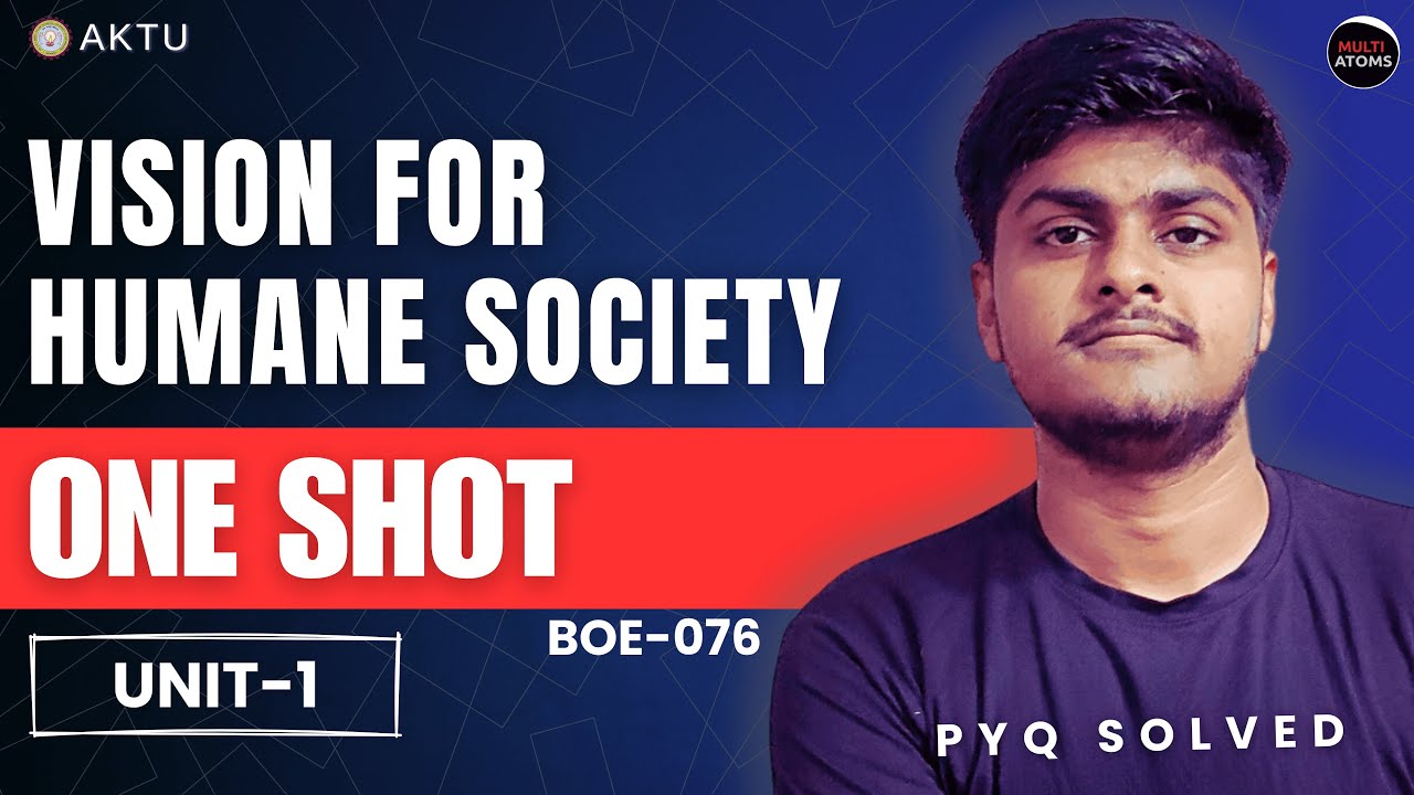 Vision for Humane Society | Unit-1 | One Shot | BOE076 | PYQ Solutions | Aktu Exams | 3rd Year