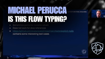 Michael Perucca - Is This Flow Typing? - Functional Scala 2024