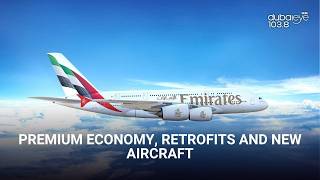 Premium Economy, retrofits and new aircraft | Emirates, Adnan Kazim
