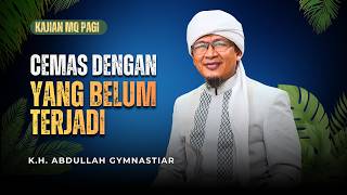 Download lagu Aa Gym | Anxious About What Hasn't Happened Yet | Live Morning MQ Study - 08/06/2026