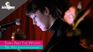 Emily & The Woods - Tell You // The Live Sessions