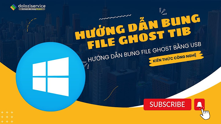 Hướng dẫn bung file ghost tib năm 2024