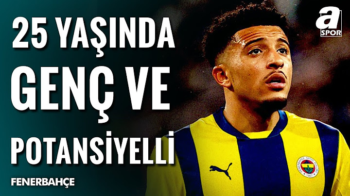 Cem Kerpiçciler: "Jadon Sancho Fenerbahçe'ye İlaç Olabilecek Bir Oyuncu" / A Spor / Sabah Sporu