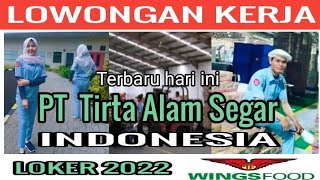 LOWONGAN KERJA TERBARU HARI INI PT TIRTA ALAM SEGAR INDONESIA 2022|| LOKER NUSANTARA  #18
