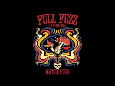 Full Fuzz Experience - Retrofied (Full Album 2024)