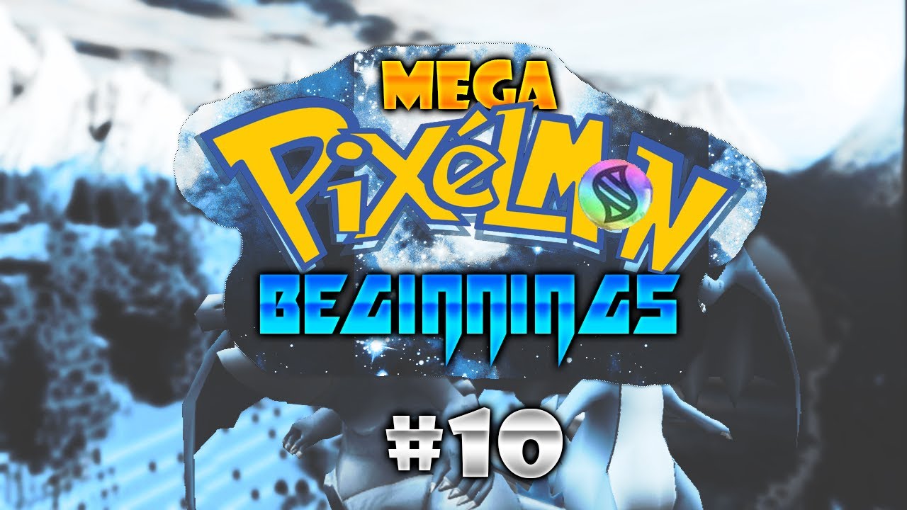 MEGA PIXELMON BEGINNINGS #10 | Vaya, vaya...