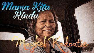 Lagu manado - Mama kita rindu - Maykel Kodoatie (original music)