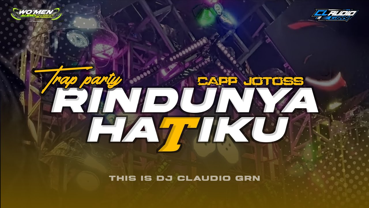 DJ RINDUNYA HATIKU TRAP PARTY ANTI TULUP - FT WO'MEN AUDIO