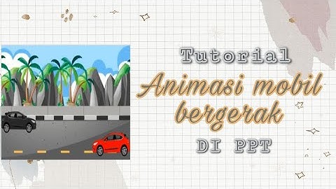 Tutorial Cara Membuat Animasi Mobil Bergerak di Power Point