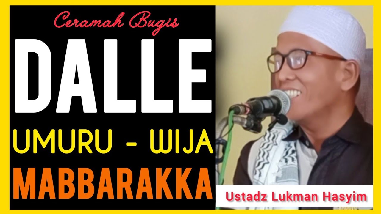 Ceramah Bugis | Ustadz Lukman Hasyim | Dalle , Umuru , Wija Mabbarakka
