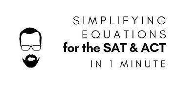 Simplifying Equations in 1 Minute - QUICK SAT/ACT MATH SERIES