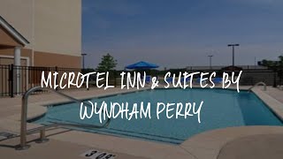 Microtel Inn Suites by Wyndham Perry Review - Perry United States of America