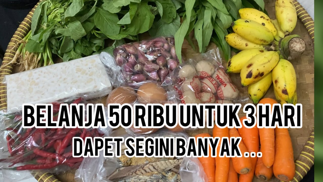 Belanja 50 ribu untuk 3 hari dapet segini banyak