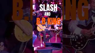 Slash & Bb King #shorts #bbking #slash