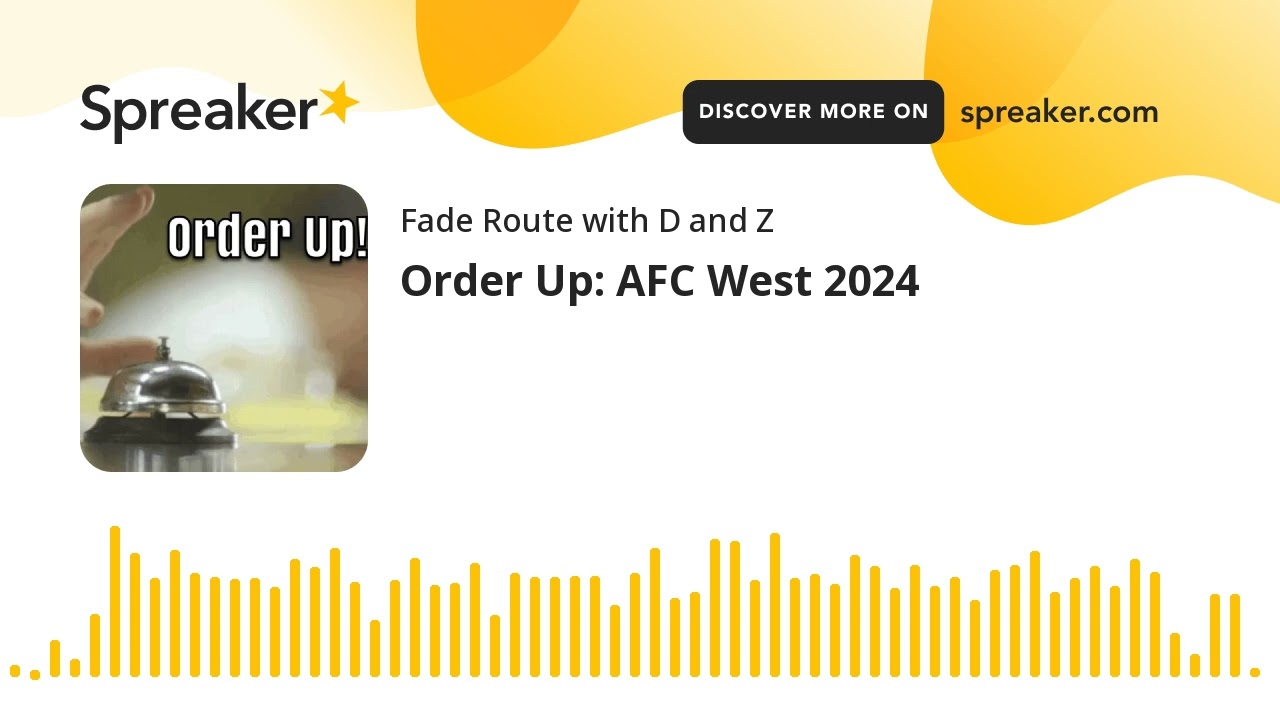 Order Up: AFC West 2024 (made with Spreaker)
