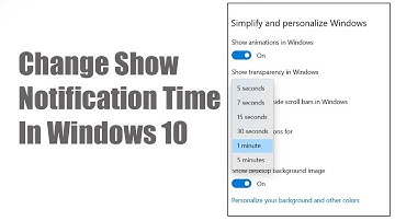 How to Change Show Notification Time In Windows 10
