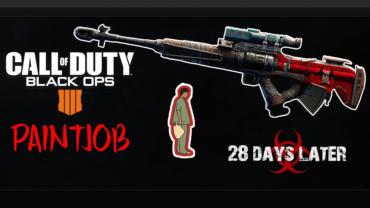 BLACK OPS 4 28 DAYS LATER PAINTJOB