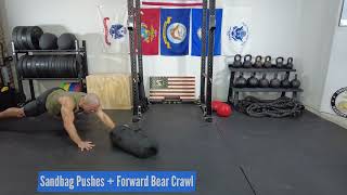 Sandbag Pushes + Forward Bear Crawl