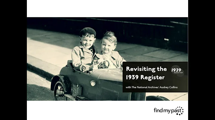 Revisiting the 1939 Register with The National Arc...