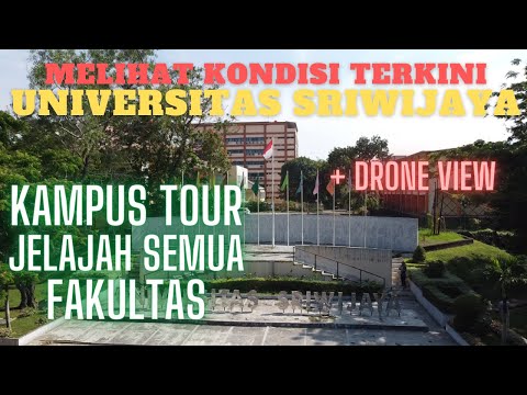 UNIVERSITAS SRIWIJAYA | Kampus UNSRI Palembang + Drone View