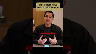 Bitterness Blocks Godly Discernment