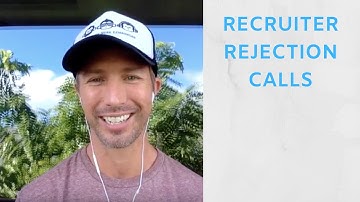 Recruiter Rejection Calls