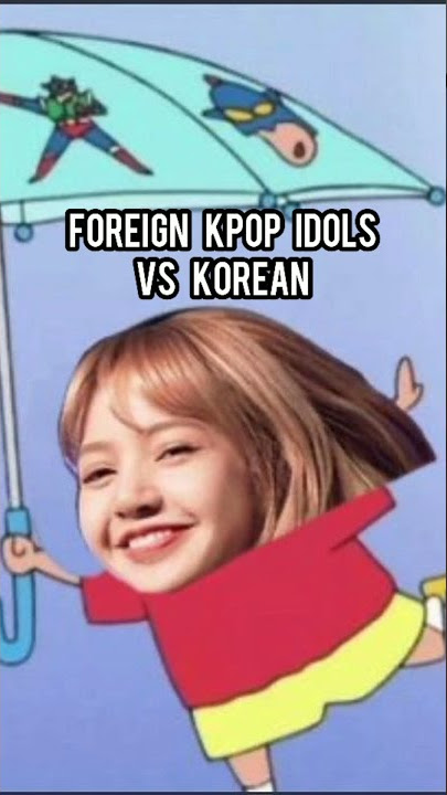 Foreign Kpop idols vs korean