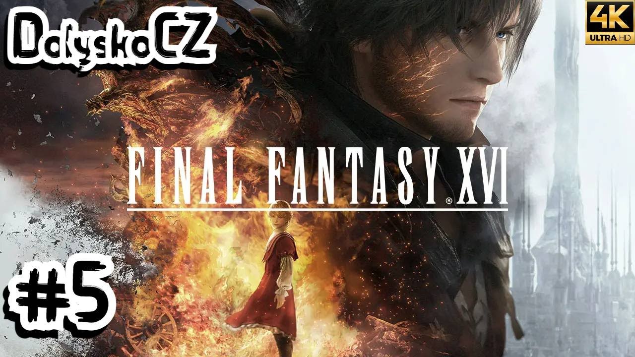 Final Fantasy 16 | #5 Cid padl a Kostnice | Bez komentáře (PC)