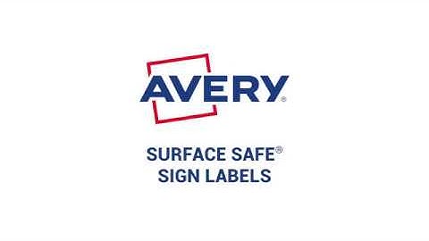Introducing Avery® Surface Safe® Sign Labels