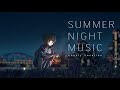 夏をもっと楽しみたかった人へ贈る癒しの音楽【リラックスBGM】/Chill Out Music Live Stream/Japanese summer