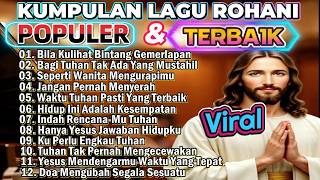 Download Lagu KUMPULAN LAGU ROHANI PENYEMANGAT HIDUP 2026 PALING DICARI MP3